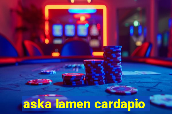 aska lamen cardapio